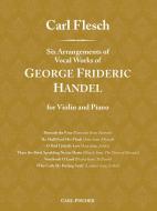 6 Arrangements of Vocal Works of George Frideric Handel 