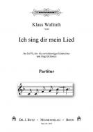 Ich sing dir mein Lied (für SATB, 1-2stg. Kinderchor und Orgel (Klavier)) 