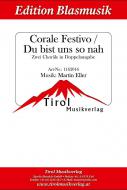 Corale Festivo - Du bist uns so nah 