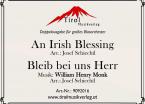 An Irish Blessing & Bleib bei uns Herr 