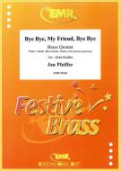 Bye Bye, My Friend, Bye Bye Download