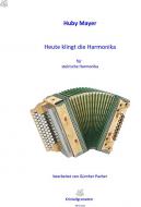 Heute klingt die Harmonika 