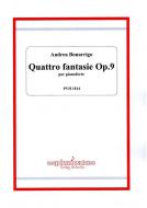 Quattro fantasie op. 9 