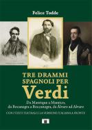 Tre drammi spagnoli per Verdi 