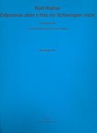 Odysseus aber hörte ihr Schweigen nicht 