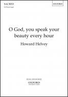 O God, you speak your beauty every hour 