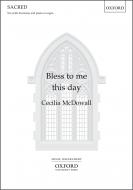 Bless to me this day 