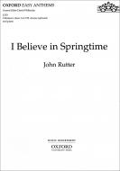 I believe in springtime 