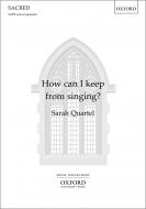 How can I keep from singing? 