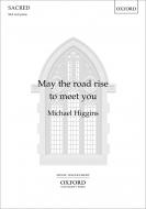 May the road rise to meet you 