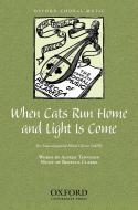 When Cats Run Home And Light Is Come 