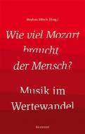 Wie viel Mozart braucht der Mensch? 