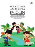Folk Tunes of Malaysia for Violin Beginners 