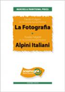 La Fotografia - Alpini Italiani 