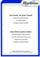 Ein Freund, ein guter Freund & Mein kleiner grüner Kaktus 