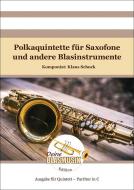 Polkaquintette für Saxofone und andere Blasinstrumente 
