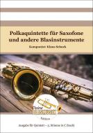 Polkaquintette für Saxofone und andere Blasinstrumente 