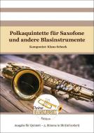 Polkaquintette für Saxofone und andere Blasinstrumente 