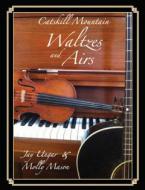 Catskill Mountain Waltzes and Airs 