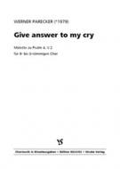 Give answer to my cry 