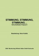Stimmung, Stimmung, Stimmung 