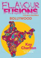 Flavour Fusions: Bollywood 