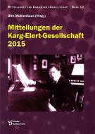 Mitteilungen der Karg-Elert-Geselleschaft 2015 