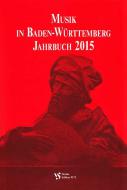 Musik in Baden-Württemberg - Jahrbuch 2015 