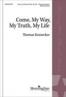 Come, My Way, My Truth, My Life 