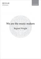 We are the music makers 