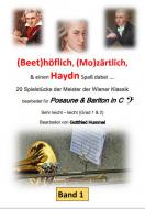 Beethöflich, Mozärtlich & Haydn Spaß dabei 