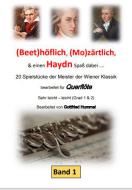 Beethöflich, Mozärtlich & Haydn Spaß dabei 