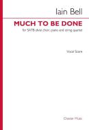 Much to be Done 