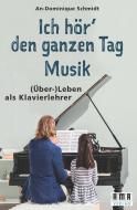 Ich hör' den ganzen Tag Musik 