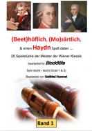 Beethöflich, Mozärtlich und einen Haydn Spaß dabei 