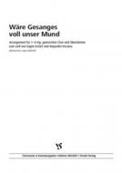 Wäre Gesanges voll unser Mund 
