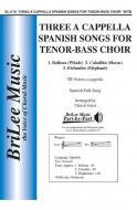 3 a cappella Spanish Songs for Tenor-Bass Choir 