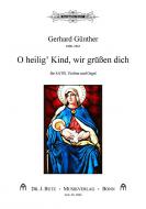 O heilig' Kind, wir grüßen dich 