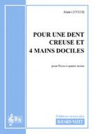 Pour une dent creuse et 4 mains dociles 