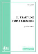 Il était une fois… six croches 