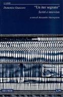 Un Iter Segnato. Scritti E Interviste 