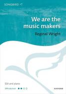 We are the music makers 