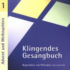 Klingendes Gesangbuch 1: Advent und Weihnachten 