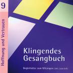 Klingendes Gesangbuch 9: Hoffnung und Vertrauen 