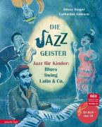 Die Jazzgeister - Jazz für Kinder: Blues, Swing, Latin & Co. 