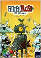 Ritter Rost ist krank 