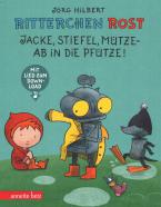 Ritterchen Rost - Jacke, Stiefel, Mütze - ab in die Pfütze  (+Online Audio) 