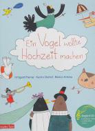 Ein Vogel wollte Hochzeit machen 