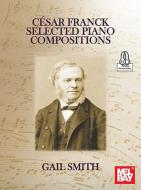 Cesar Franck Selected Piano Compositions 