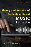Theory and Practice of Technology Based Music Instruction 